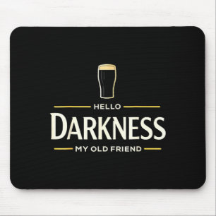 Hello darkness old friend irish beer st patrick's mouse mat