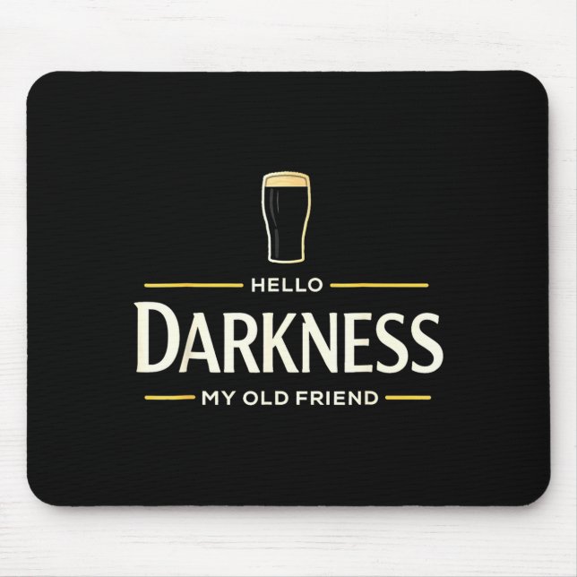Hello darkness old friend irish beer st patrick's mouse mat (Front)