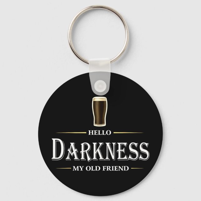 Hello darkness old friend irish beer st patricksHe Key Ring (Front)