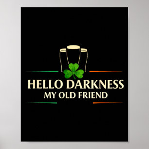 Hello darkness old friend irish drinking stHello d Poster