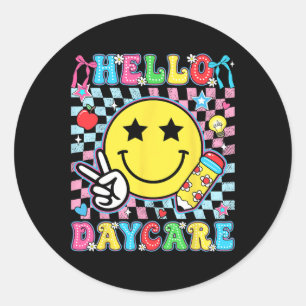 Hello Daycare Back To School First Day Of Daycare  Classic Round Sticker