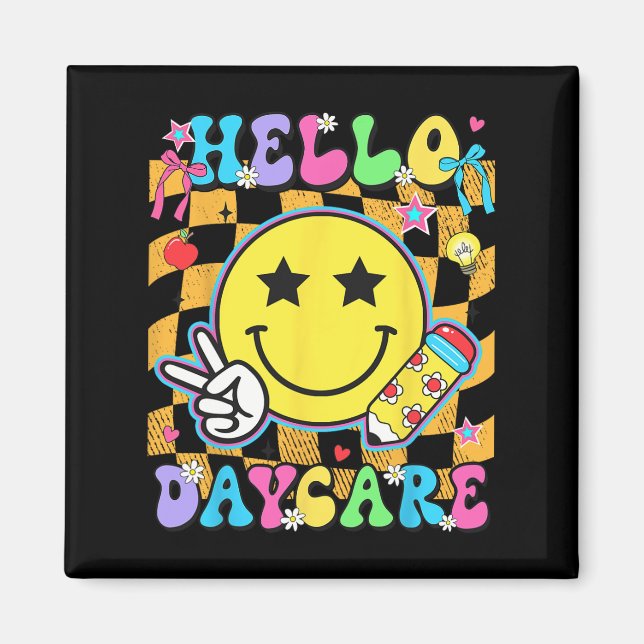 Hello Daycare Back To School First Day Of Daycare  Magnet (Front)