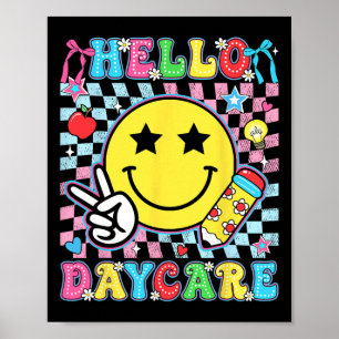 Hello Daycare Back To School First Day Of Daycare Poster
