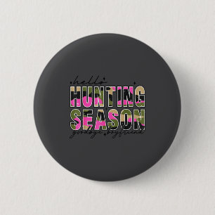 Hello Deer Season Goodbye Boyfriend Camo Flag Hunt 6 Cm Round Badge