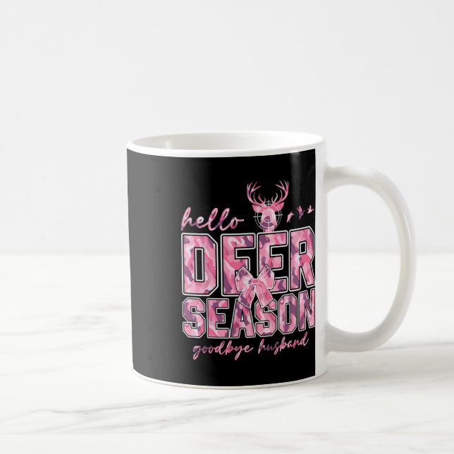 Hello Deer Season Goodbye Husbynd 5  Coffee Mug (Right)