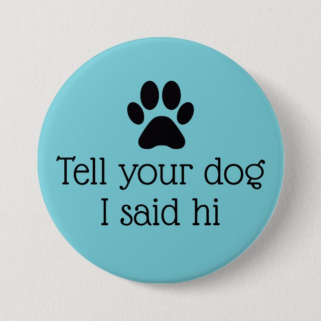 Hello Dog Button (Front)