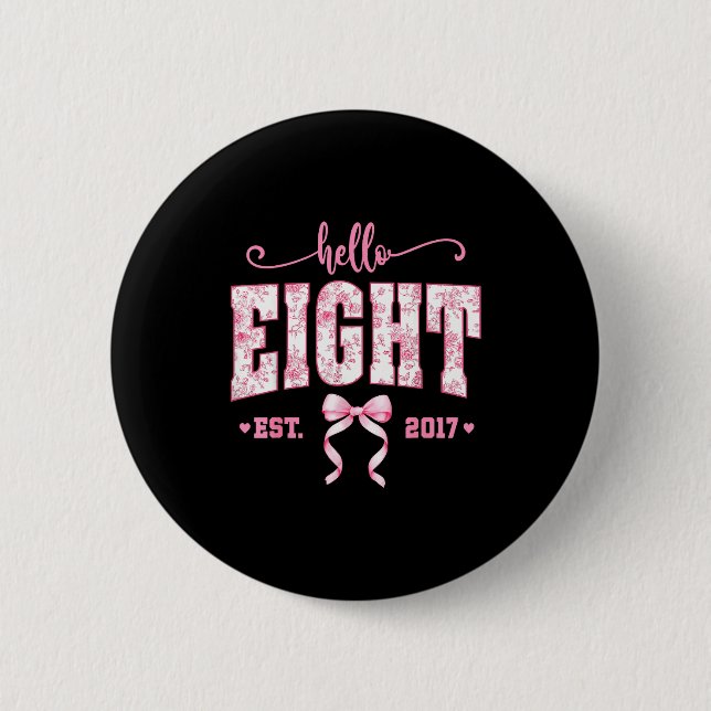 Hello Eight Est 2017 8th Birthday Girl Floral Coqu 6 Cm Round Badge (Front)