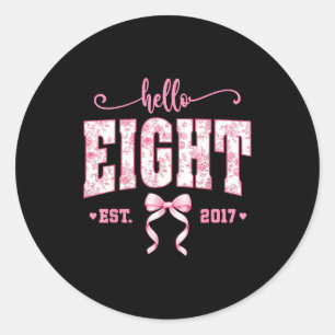 Hello Eight Est 2017 8th Birthday Girl Floral Coqu Classic Round Sticker