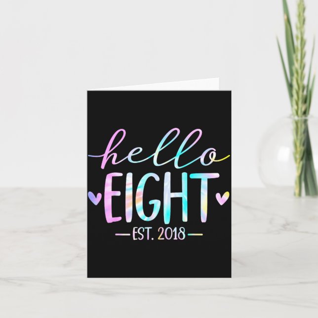 Hello Eight Est 2018 8th Birthday 8 Year Old Girl  Card (Front)