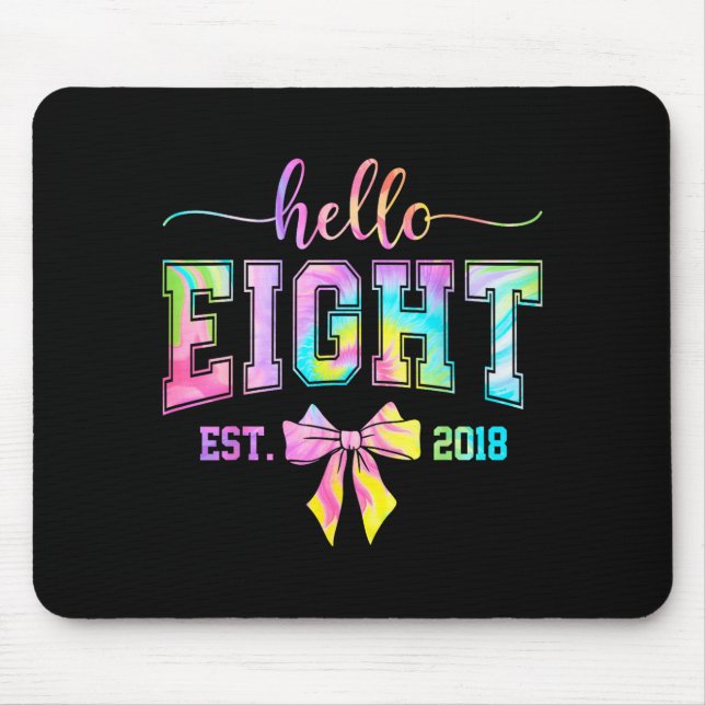 Hello eight est 2018 8th birthday coquette 8 year mouse mat (Front)