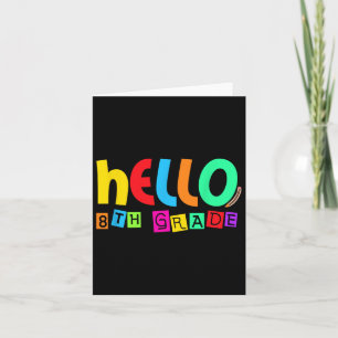 Hello Eighth 8th Grade Back To School For Student  Card