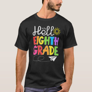 Hello Eighth Grade Fun 8Th Grade Back to School S T-Shirt
