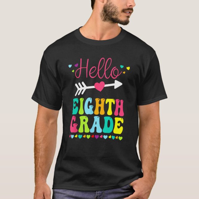 Hello Eighth Grade Team 8th Grade Back To School T T-Shirt (Front)