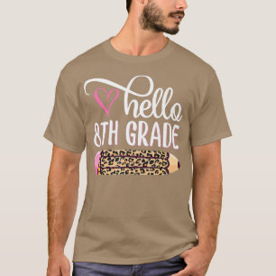 Hello Eighth Grade Team 8th Grade Back to School T T-Shirt