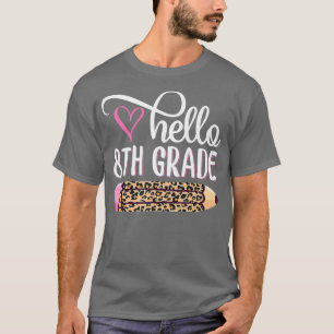 Hello Eighth Grade Team 8th Grade Back to School T T-Shirt