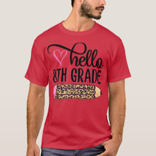 Hello Eighth Grade Team 8th Grade Back to School T T-Shirt