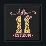Hello Eleven Est 2014 11th Birthday Coquette Bow L Magnet<br><div class="desc">Hello Eleven Est 2014 11th Birthday Coquette Bow Leopard</div>