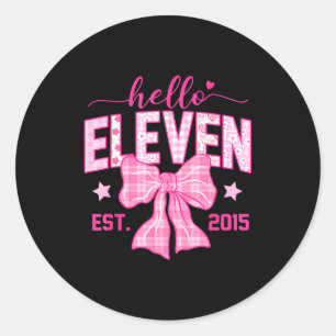 Hello Eleven Est 2015 Coquette Bow 11th Birthday G Classic Round Sticker