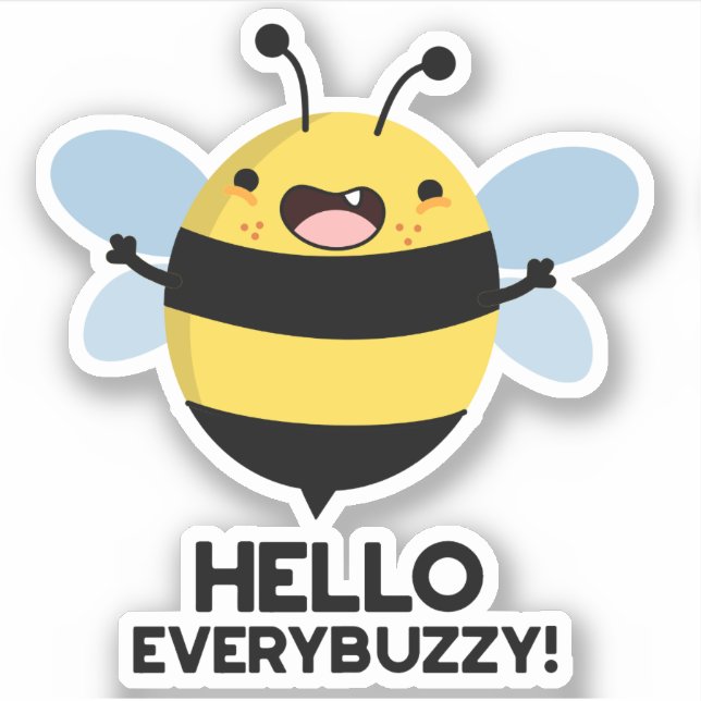 Hello Everybuzzy Funny Bee Pun   (Front)