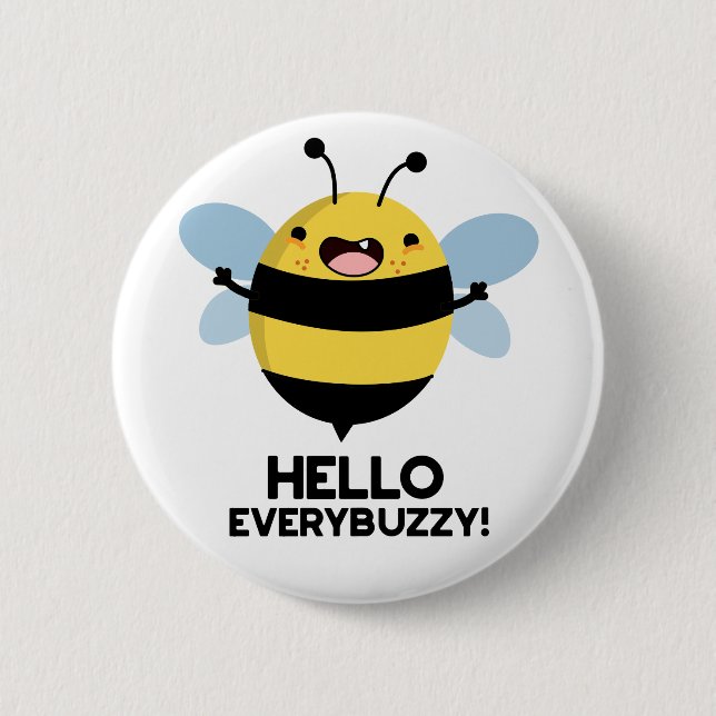 Hello Everybuzzy Funny Bee Pun   6 Cm Round Badge (Front)