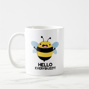 Hello Everybuzzy Funny Bee Pun   Coffee Mug