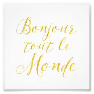 Hello Everyone!  Bonjour Tout le Monde! Photo Print