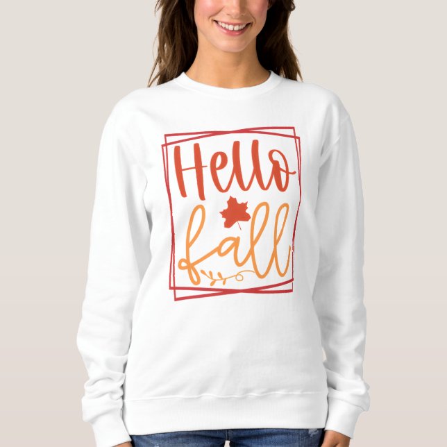 Hello Fall Autumn Cute Leaves  Sweatshirt (Front)