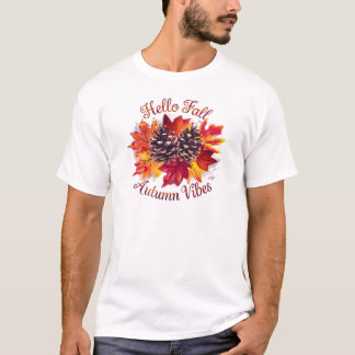 Hello Fall, Autumn Vibes T-Shirt