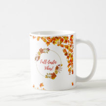 Hello fall "fall-tastic vibes!" Mug