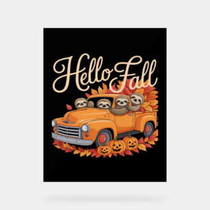 Hello Fall Funny Sloth Halloween pumkin Classic T- Acrylic Sign