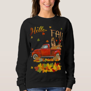 Hello Fall German Shepherd Leaf Autumn Red Truck D Sweatshirt