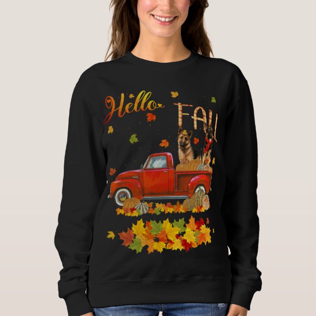 Hello Fall German Shepherd Leaf Autumn Red Truck D Sweatshirt (Front)