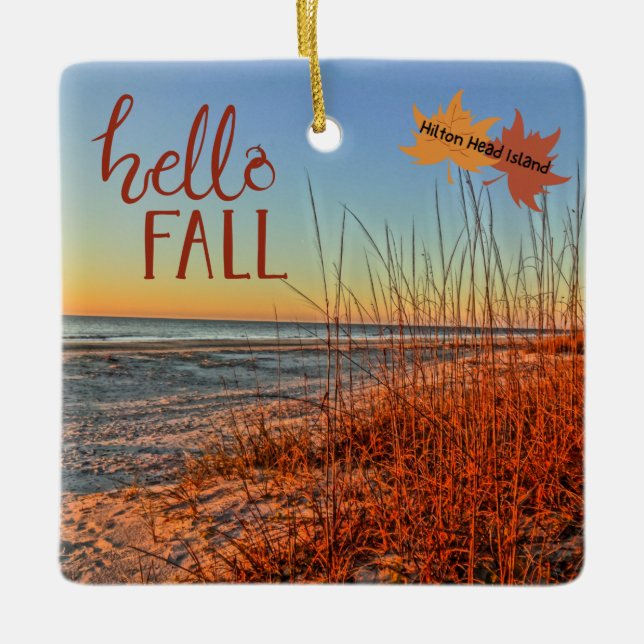 Hello Fall Hilton Head Island Beach South Carolina Ceramic Ornament (Front)
