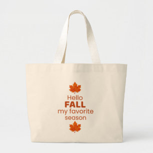 Hello Fall My Favourite Season Design Large Tote Bag