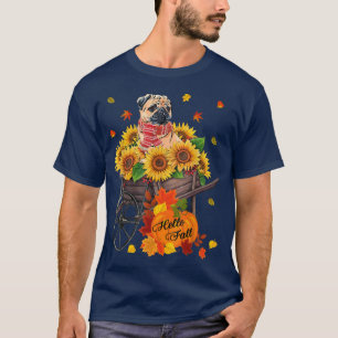 Hello Fall Pug Dog In Sunflowers Leaves Autumn Pug T-Shirt