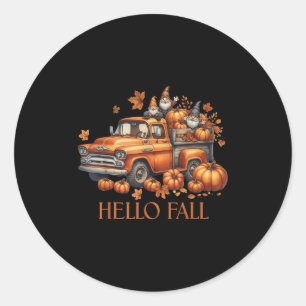 Hello Fall Pumpkin Ckup Truck Gnome Autumn Tree Fa Classic Round Sticker