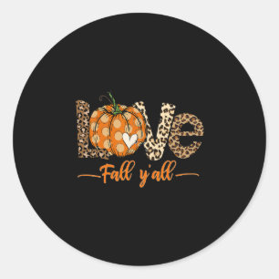 Hello Fall Pumpkin Love Fall Y'all Thanksgiving He Classic Round Sticker
