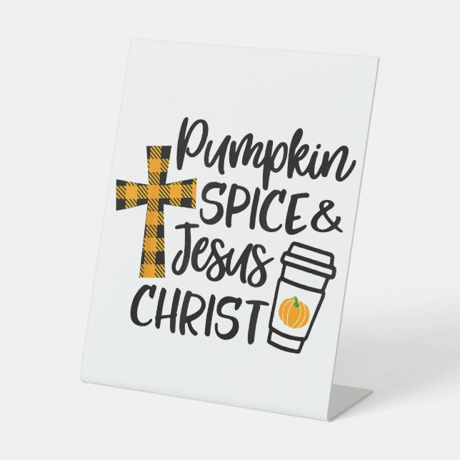 Hello Fall Pumpkin Spice & Jesus Christ Fall Chris Pedestal Sign (Front)