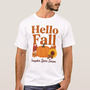 Hello Fall Pumpkin Spice Season    Autumn Harvest T-Shirt