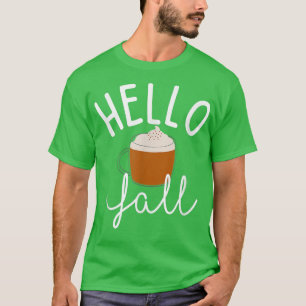 Hello Fall Season Hot Chocolate Halloween Thanksgi T-Shirt