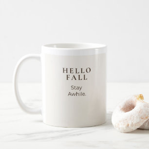 Hello Fall Stay Awhile Cosy Fall Gift Coffee Mug