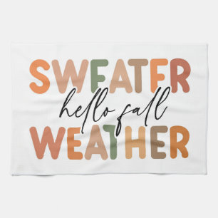 Hello Fall   Sweater Weather Tea Towel