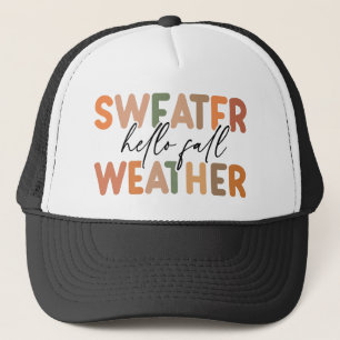 Hello Fall   Sweater Weather Trucker Hat