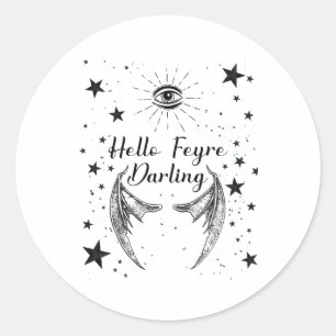 Hello Feyre Darling Acotar Design Sticker 