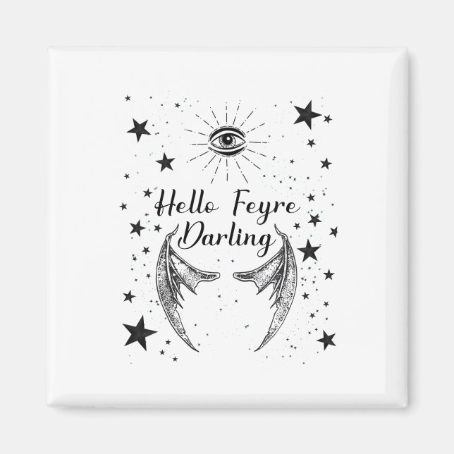 Hello Feyre Darling Acotar Design Sticker  Magnet (Front)