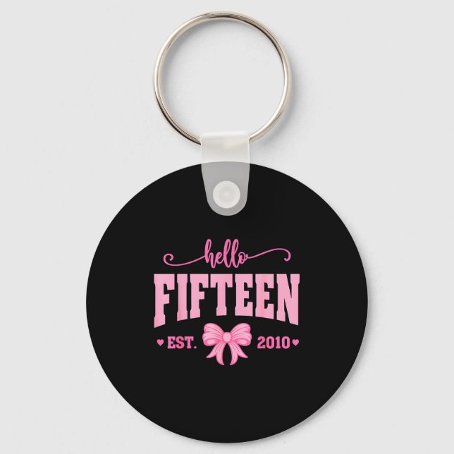 Hello Fifteen Est 2010 Coquette Bow 15th Birthday  Key Ring (Front)