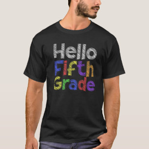 Hello Fifth Grade 1St School Day Team 5Th Grade T-Shirt