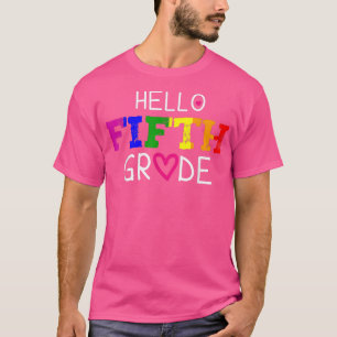 Hello Fifth Grade 5th Grade Back To School Teacher T-Shirt