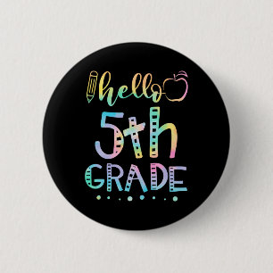 Hello Fifth Grade 5th Grade Byck To School Teacher 6 Cm Round Badge