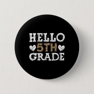 Hello Fifth Grade Back To School 1st Day Leopard T 6 Cm Round Badge